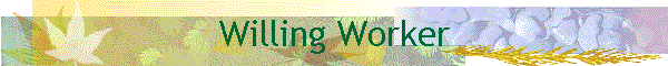 Willing Worker